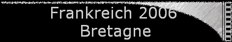 Frankreich 2006  
 Bretagne
