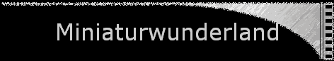 Miniaturwunderland